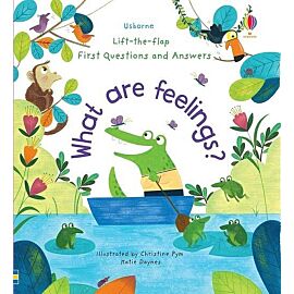 Lift-the-Flap First Questions and Answers What are feelings?