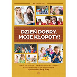 Dzień dobry, moje kłopoty!