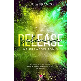 Release. Na krawędzi. Tom 3