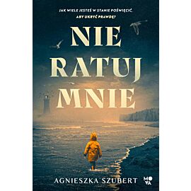 Nie ratuj mnie