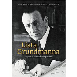 Lista Grundmanna. Tajemnice skarbów Dolnego Śląska