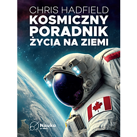 Kosmiczny poradnik życia na ziemi (e-book)