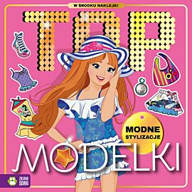 Top Modelki. Modne stylizacje