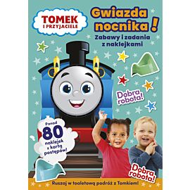 Gwiazda nocnika! Tomek i przyjaciele. Zabawy i zadania z naklejkami