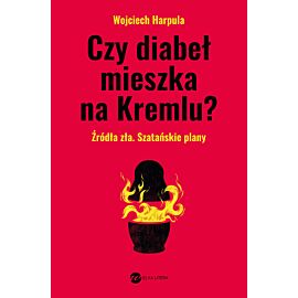 Czy diabeł mieszka na Kremlu?