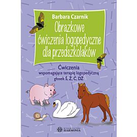 Obrazkowe ćwiczenia logopedyczne dla przedszkolaków. Ćwiczenia wspomagające terapię logopedyczną głosek Ś, Ź, Ć, DŹ