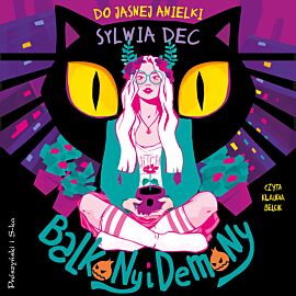 Do Jasnej Anielki. Balkony i demony (audiobook MP3)