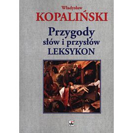 Przygody słów i przysłów. Leksykon wyd. 2