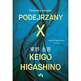 Podejrzany X. Pochodna zbrodni