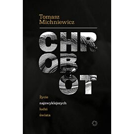 Chrobot. Życie najzwyklejszych ludzi świata