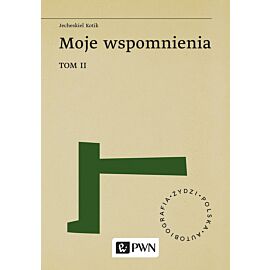 Moje wspomnienia Tom II