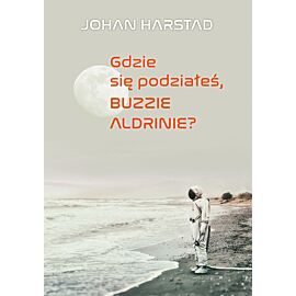 Gdzie się podziałeś, Buzzie Aldrinie? (e-book)