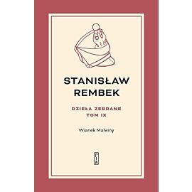 Dzieła zebrane. Tom 9 Wianek Malwiny