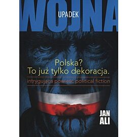 Upadek. Trylogia Wojna. Część 2