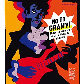 No to gramy! Muzyczna awantura od Little Richarda do Björk