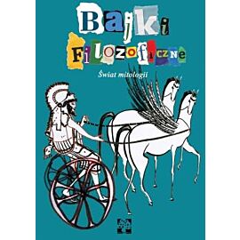 Świat mitologii bajki filozoficzne