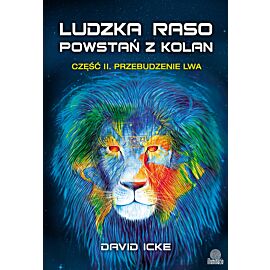 Ludzka raso powstań z kolan część 2 przebudzenie lwa