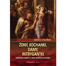 Żony, kochanki, damy, intrygantki (Duże Litery)