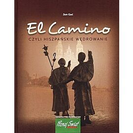 El Camino czyli hiszpańskie wędrowanie
