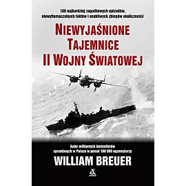 Niewyjaśnione tajemnice II wojny świat. wyd.11