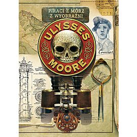 Ulysses Moore. Tom 15. Piraci z Mórz Wyobraźni