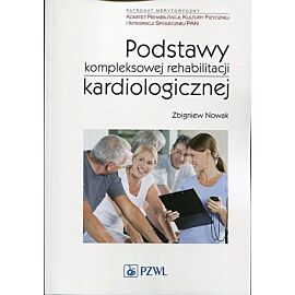 Podstawy kompleksowej rehabilitacji kardiologicznej