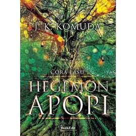 Hegemon apopi. Córa lasu. Tom 1