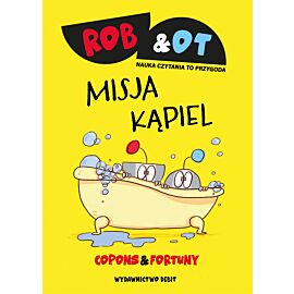 Rob & Ot. Misja Kąpiel (Tom 3)