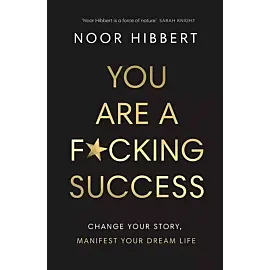 You Are A F*cking Success
