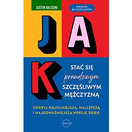Jak stać się szczęśliwym mężczyzną