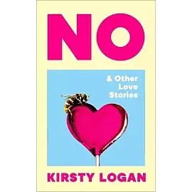 No & Other Love Stories