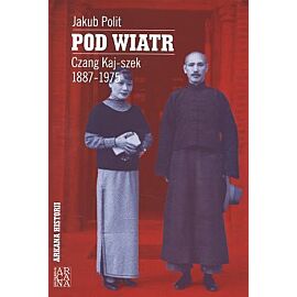 Pod wiatr. Czang Kaj - szek 1887-1975