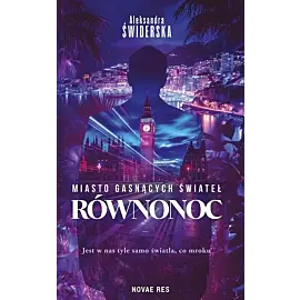 Miasto gasnących świateł. Równonoc