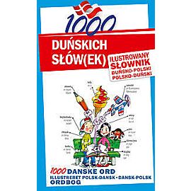 1000 duńskich słówek Ilustrowany słownik duńsko-polski polsko-duński