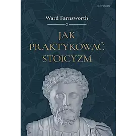 Jak praktykować stoicyzm