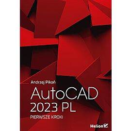AutoCAD 2023 PL. Pierwsze kroki