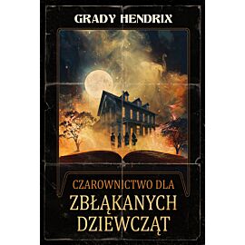 Czarownictwo dla zbłąkanych dziewcząt (e-book)