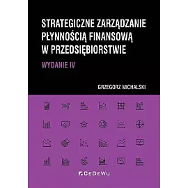 Strategiczne zarządzanie płynnością finansową w przedsiębiorstwie