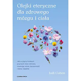 Olejki eteryczne dla zdrowego mózgu
