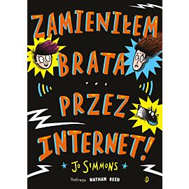 Zamieniłem brata przez internet