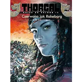 Thorgal - Kriss de Valnor - 05 - Czerwona jak Raheborg (twarda oprawa, wyd. 2024)