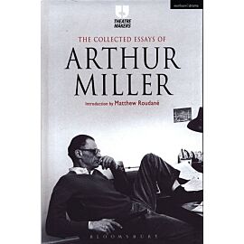 The Collected Essays of Arthur Miller