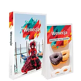 Wenecja przewodnik z dodatkiem kulinarnym