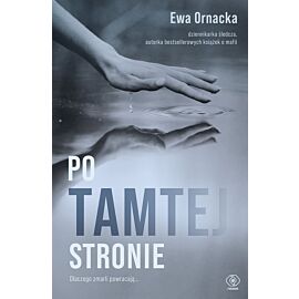 Po tamtej stronie. Dlaczego zmarli powracają... (e-book)
