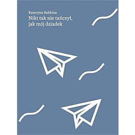 Nikt tak nie tańczył jak mój dziadek