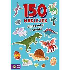 150 naklejek. Dinozaury i smoki