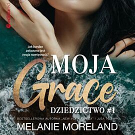 Moja Grace. Dziedzictwo #1 (audiobook MP3)