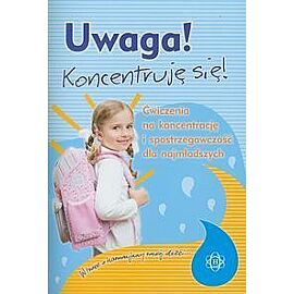 Uwaga! Koncentruję się! Część 1