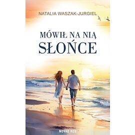 Mówił na nią Słońce