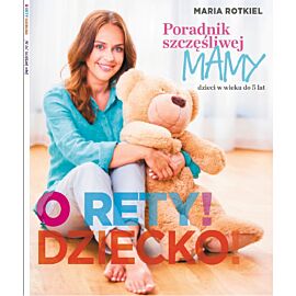 "O rety! Dziecko? Maria Rotkiel